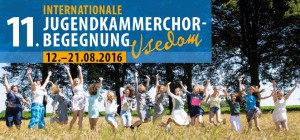AMJ - Internationale Jugendkammerchor-Begegnung Usedom 2016