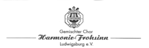Harmonie Frohsinn Ludwigsburg sucht ChorleiterIn